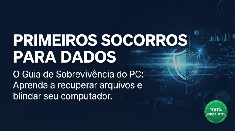 Primeiros Socorros para Dados: O Guia de Sobrevivência do PC